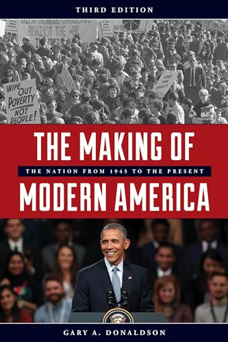 The Making of Modern America: The Nation from 1945 to the Present