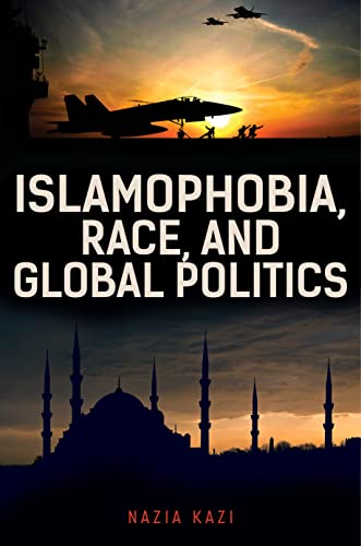 Islamophobia, Race, and Global Politics
