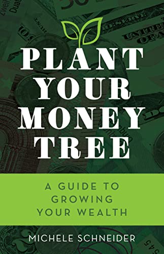 Plant Your Money Tree: A Guide to Growing Your Wealth
