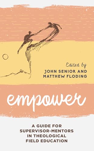 Empower (Explorations in Theological Field Education)