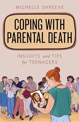 Coping with Parental Death (Empowering You)