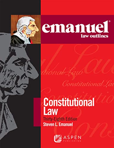 Constitutional Law (Emanuel Law Outlines)