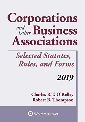 Corporations and Other Business Associations: Selected Statutes, Rules, and Forms, 2019 (Supplements)