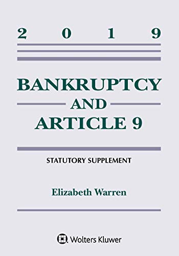 Bankruptcy & Article 9: 2019 Statutory Supplement