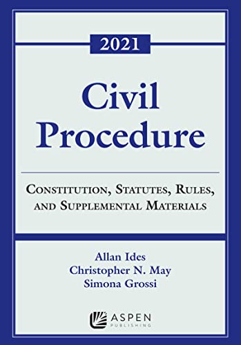 Civil Procedure: Constitution, Statutes, Rules, and Supplemental Materials