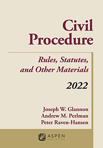 Civil Procedure: Rules, Statutes, and Other Materials, 2022 Supplement