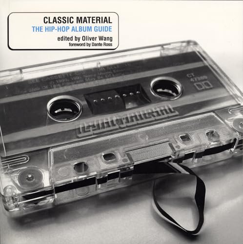 Classic Material: The Hip-Hop Album Guide