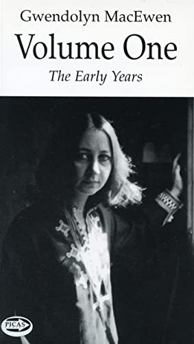 Gwendolyn MacEwen: Volume 1 (1) (The Early Years)