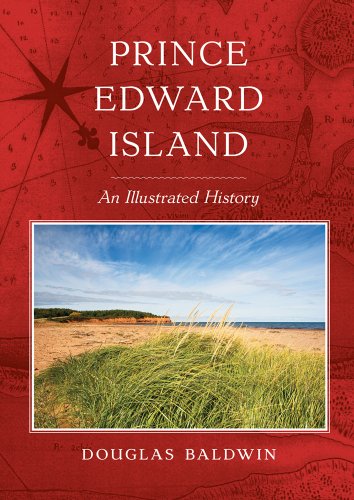 Prince Edward Island: An Illustrated History