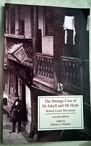 The Strange Case of Dr. Jekyll and Mr. Hyde  second edition (Broadview Edition)