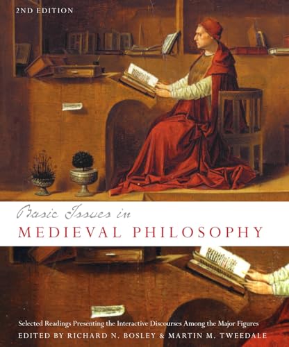 Basic Issues in Medieval Philosophy: Selected Readings Presenting Interactive Discourse Among the Major Figures, 2nd Edition