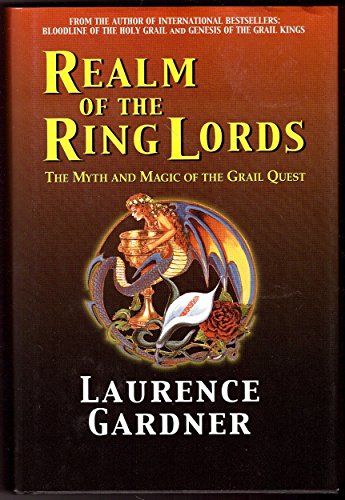 Realm of the Ring Lords; the Myth and Magic of the Grail Quest