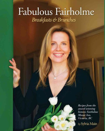 Fabulous Fairholme: Breakfasts and Brunches