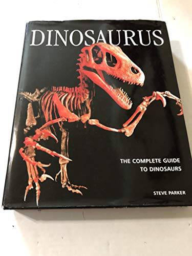 Dinosaurus: The Complete Guide to Dinosaurs