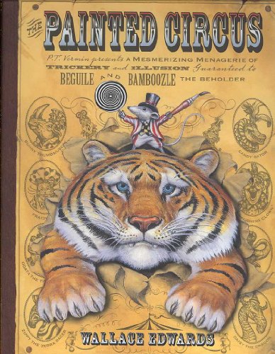 Painted Circus, The: P.T. Vermin Presents a Mesmerizing Menagerie...
