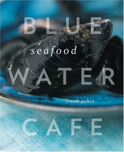 Blue Water Cafe: Seafood