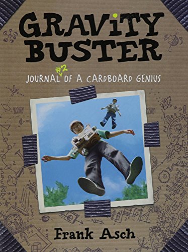 Gravity Buster: Journal 2 of a Cardboard Genius (Journals of a Cardboard Genius)