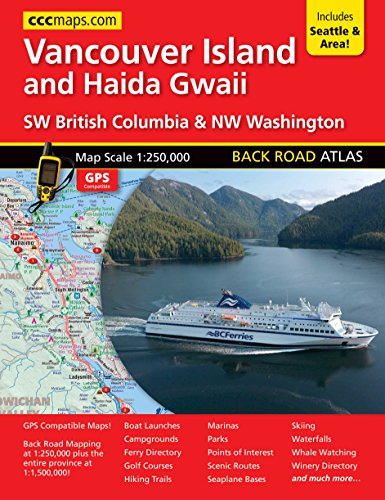 Vancouver Island and Haida Gwaii  Back Road Atlas