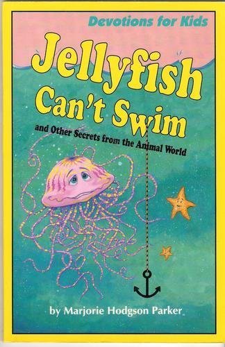 Jellyfish Can't Swim and Other Secrets from the Animal World