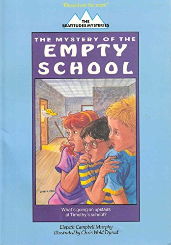 Mystery of the Empty School (Beatitudes Mysteris No 45617)