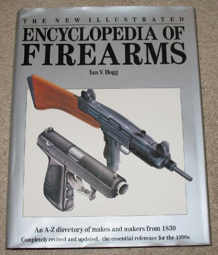 New Illustrated Encyclopedia of Firearms