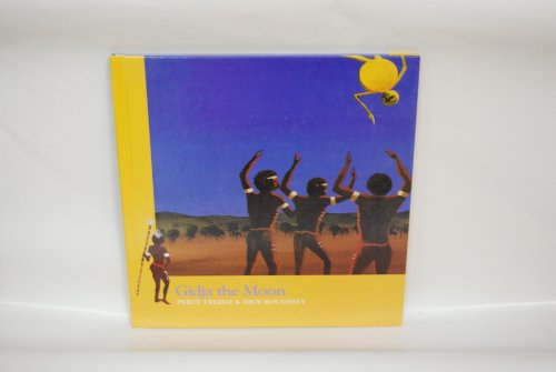 Gidja the Moon (Stories of the Dreamtime-Tales of the Aboriginal People)