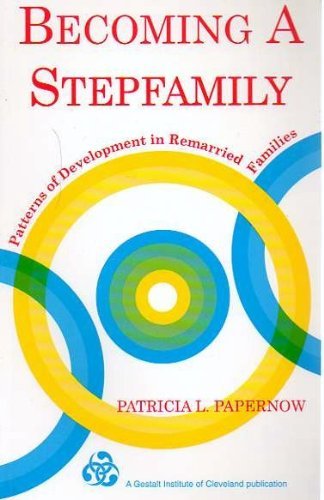 Becoming a Stepfamily: Patterns of Development in Remarried Families (JOSSEY BASS SOCIAL AND BEHAVIORAL SCIENCE SERIES)