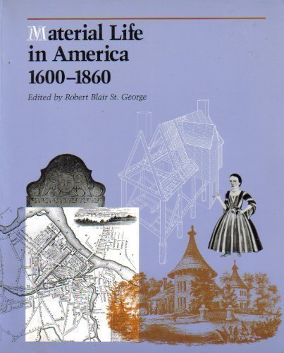 Material Life in America, 1600-1860