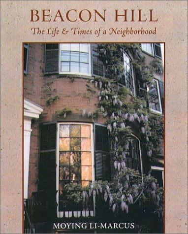 Beacon Hill: The Life and Times of a Neighborhood