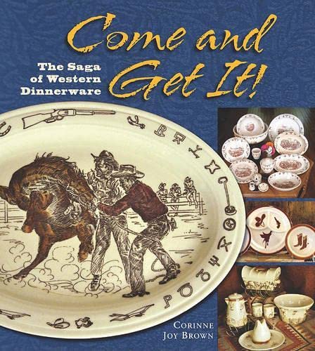 Come and Get It!: The Saga of Western Dinnerware