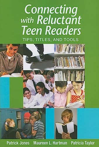 Connecting with Reluctant Teen Readers: Tips, Titles, and Tools