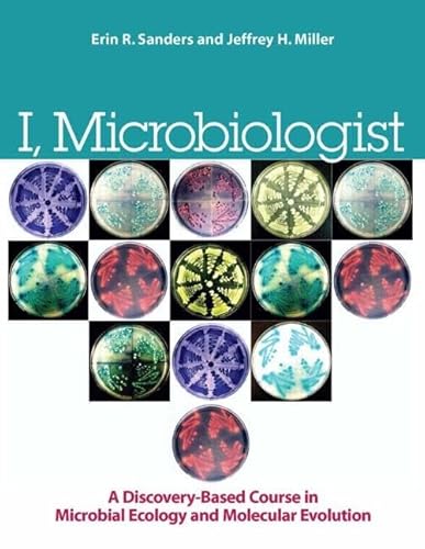 I, Microbiologist: A Discovery-Based Undergraduate Research Course in Microbial Ecology and Molecular Evolution