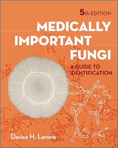 Medically Important Fungi: A Guide to Identifi Cation
