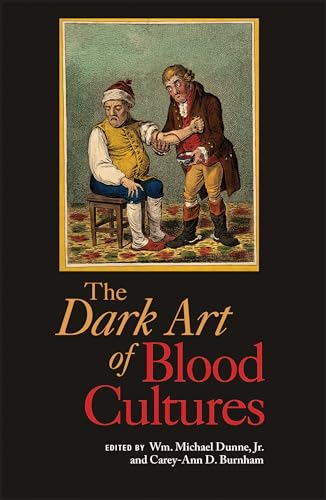 Dark Art of Blood Cultures (ASM Books)