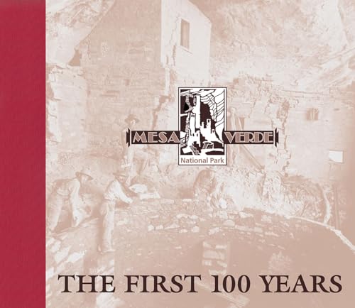 Mesa Verde National Park: The First 100 Years