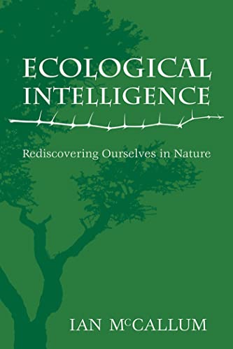 Ecological Intelligence: Rediscovering Ourselves in Nature