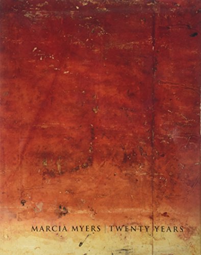 Marcia Myers Twenty Years: Paintings & Works on Paper 1982-2002
