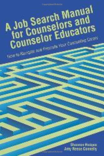 A Job Search Manual for Counselors and Educators: How to Navigate and Promote Your Counseling Career