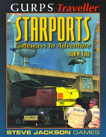 Gurps Traveller: Starports : Gateways to Adventure