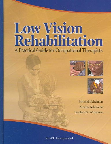 Low Vision Rehabilitation: A Practical Guide for Occupational Therapists