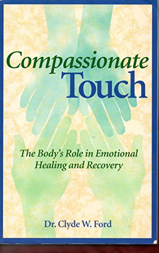 Compassionate Touch: The Body's Role in Emotional Healing and Recovery