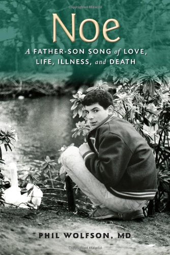 Noe: A Father-Son Song of Love, Life, Illness, and Death