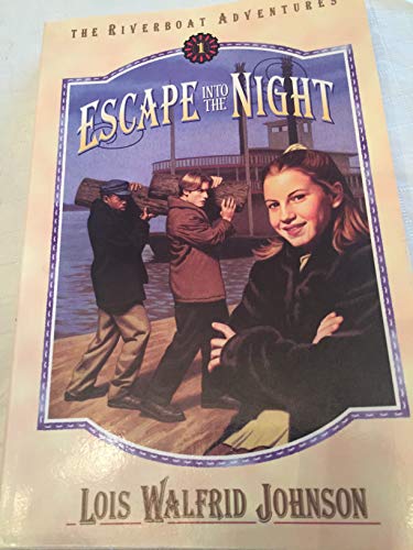 Escape into the Night (Riverboat Adventures, Book 1)