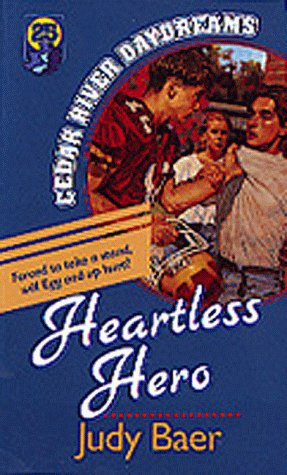 Heartless Hero (Cedar River Daydreams #25)