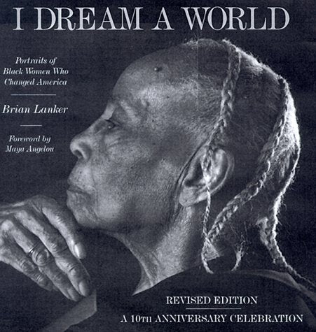 I Dream a World: Portraits of Black Women who Changed America