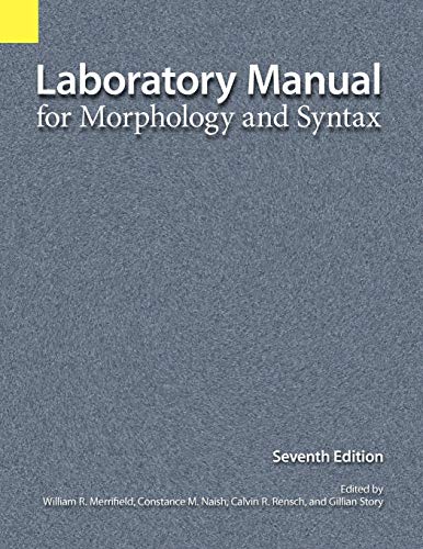 Laboratory Manual for Morphology and Syntax, 7th Edition