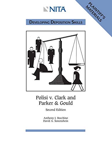 Polisi v. Clark and Parker & Gould Developing Deposition Skills: Plaintiff's Materials Second Edition (Nita)
