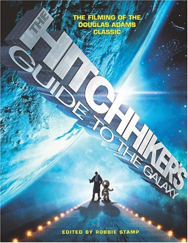 Hitchhiker's Guide To The Galaxy: The Filming of the Doublas Adams classic
