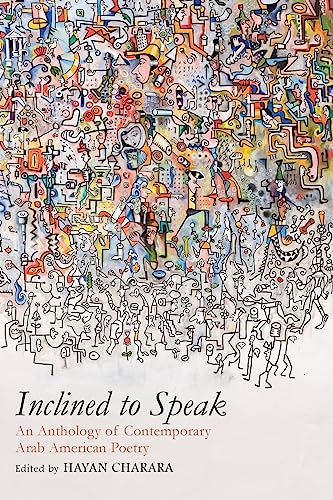 Inclined to Speak: An Anthology of Contemporary Arab American Poetry