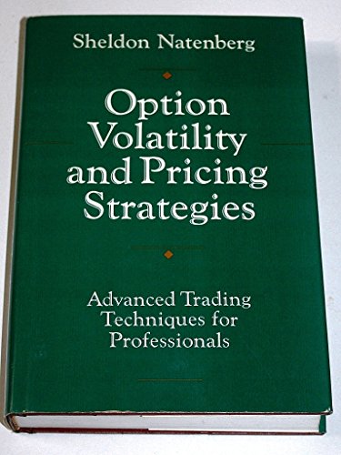 Option volatility and pricing strategies: Advanced trading techniques for professionals